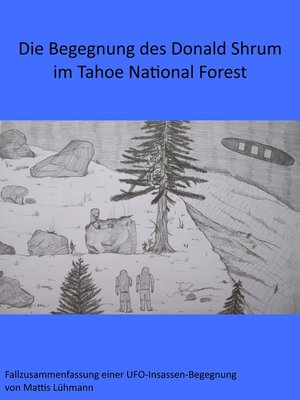 cover image of Die Begegnung des Donald Shrum im Tahoe National Forest
